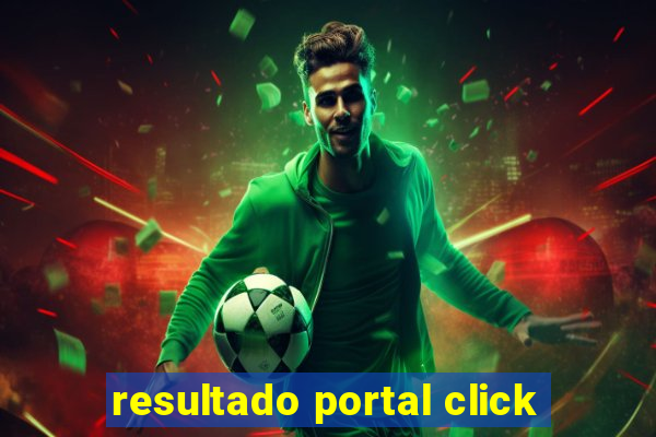 resultado portal click